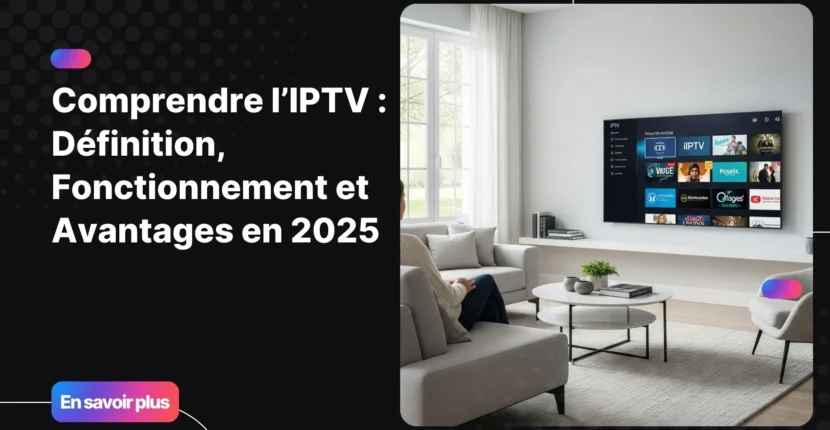 Illustration montrant la iptv definition moderne sur une Smart TV dans un salon français.