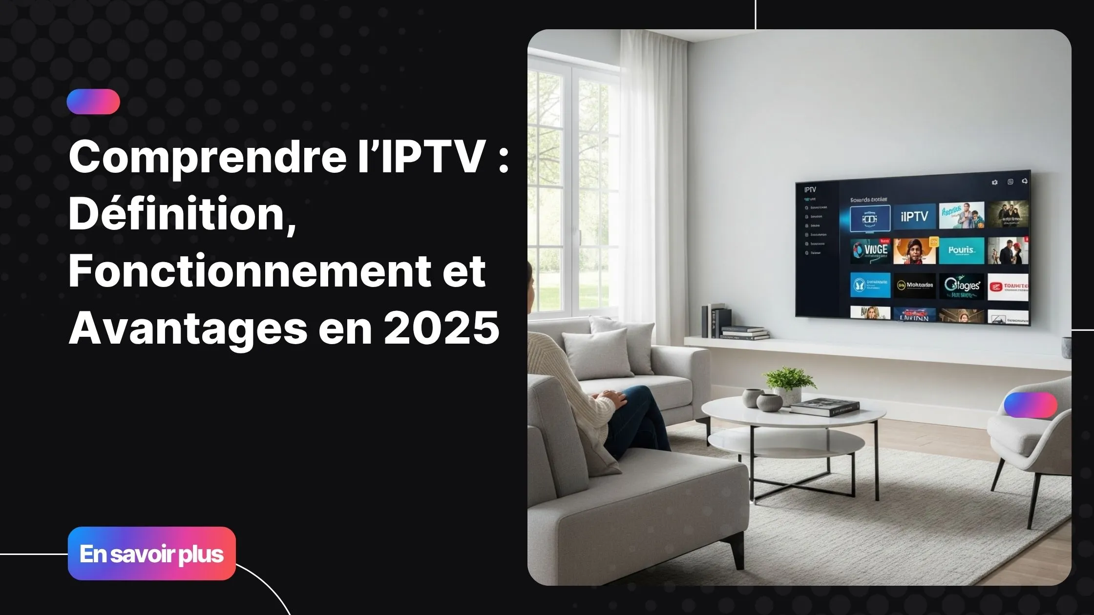 Illustration montrant la iptv definition moderne sur une Smart TV dans un salon français.
