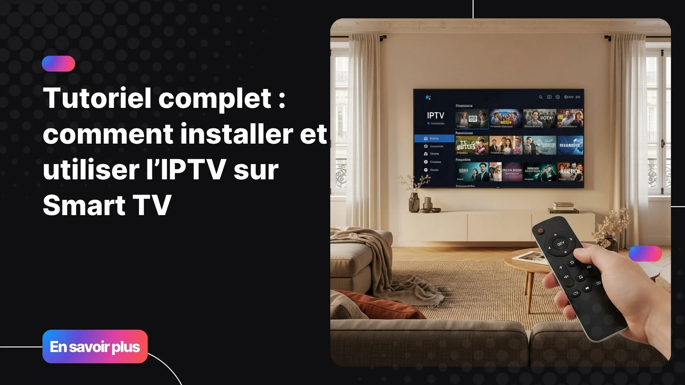 Regarder IPTV sur Smart TV dans un salon moderne en France avec interface interactive.