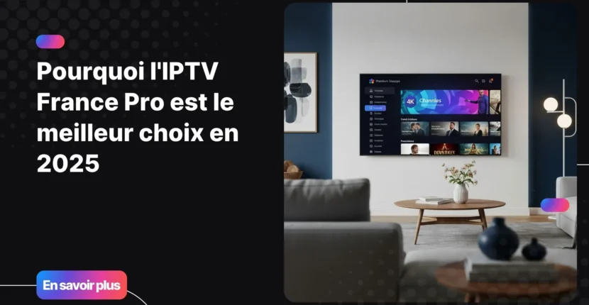 Interface moderne représentant un service iptv france pro sur une Smart TV dans un salon contemporain.