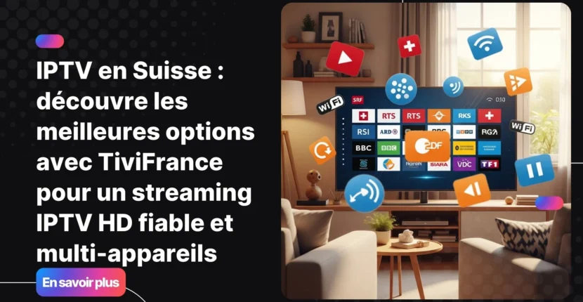 Image illustrant un service [iptv en suisse] moderne sur plusieurs appareils dans un salon lumineux.