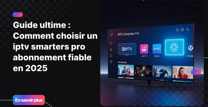 Interface moderne illustrant un iptv smarters pro abonnement avec un design premium et compatible multi-appareils.