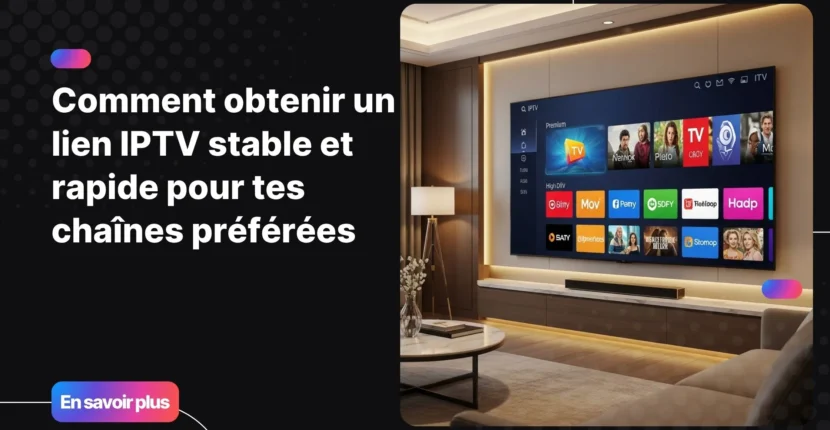 Salon moderne avec Smart TV diffusant un lien IPTV stable et rapide pour les chaînes préférées.