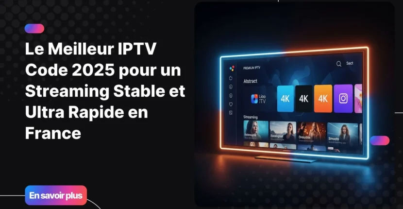 Interface moderne représentant un iptv code 2025 pour un streaming haute qualité