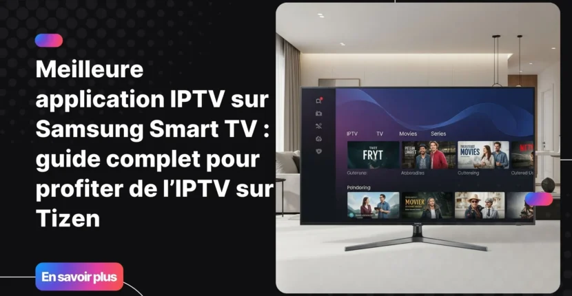 app iptv samsung sur Smart TV avec interface moderne et fluide