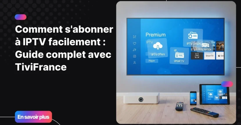 Salon moderne illustrant comment s'abonner à IPTV avec un service fiable