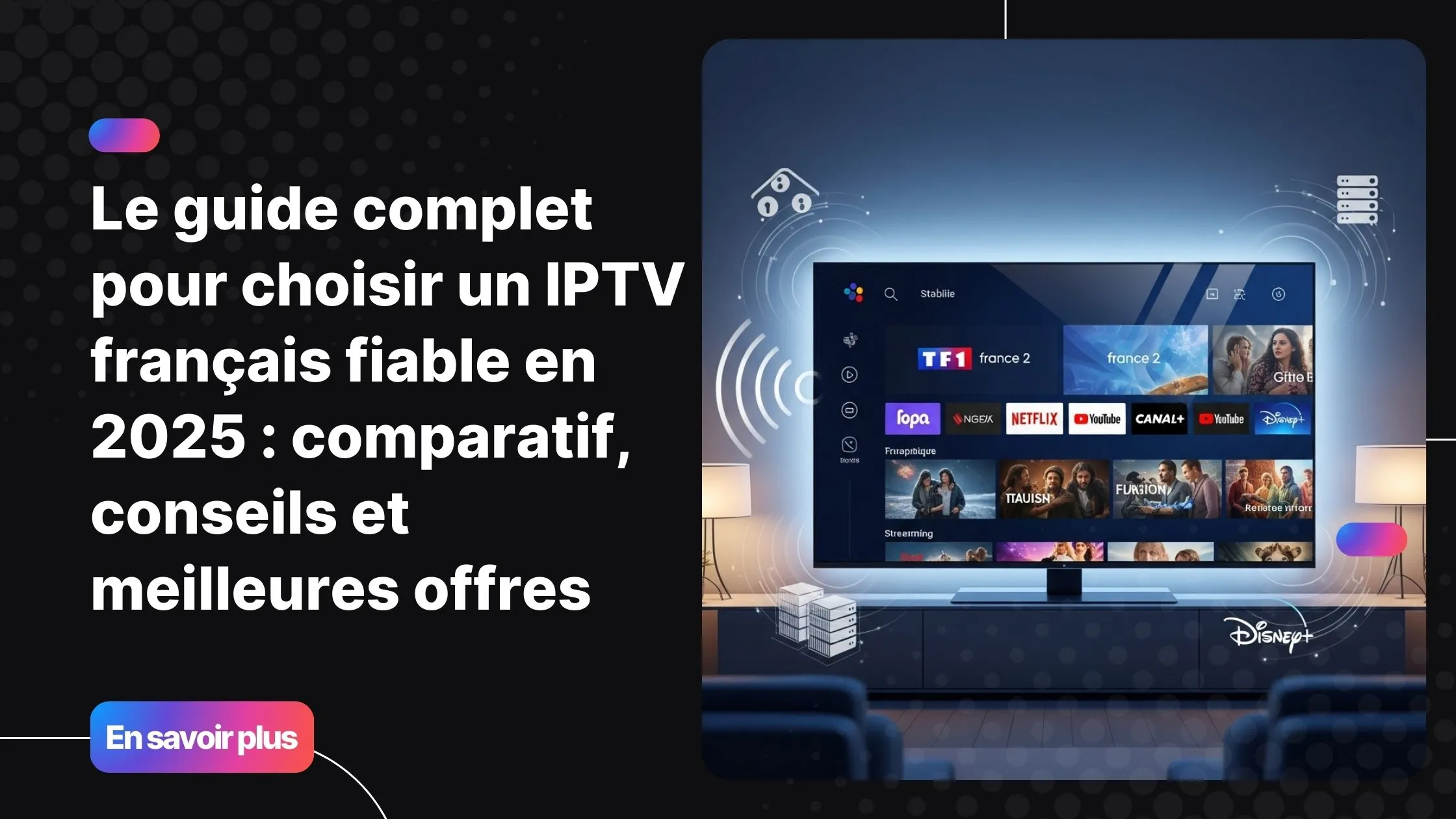 Interface moderne d’un service IPTV France haut de gamme, illustrant un abonnement iptv fiable
