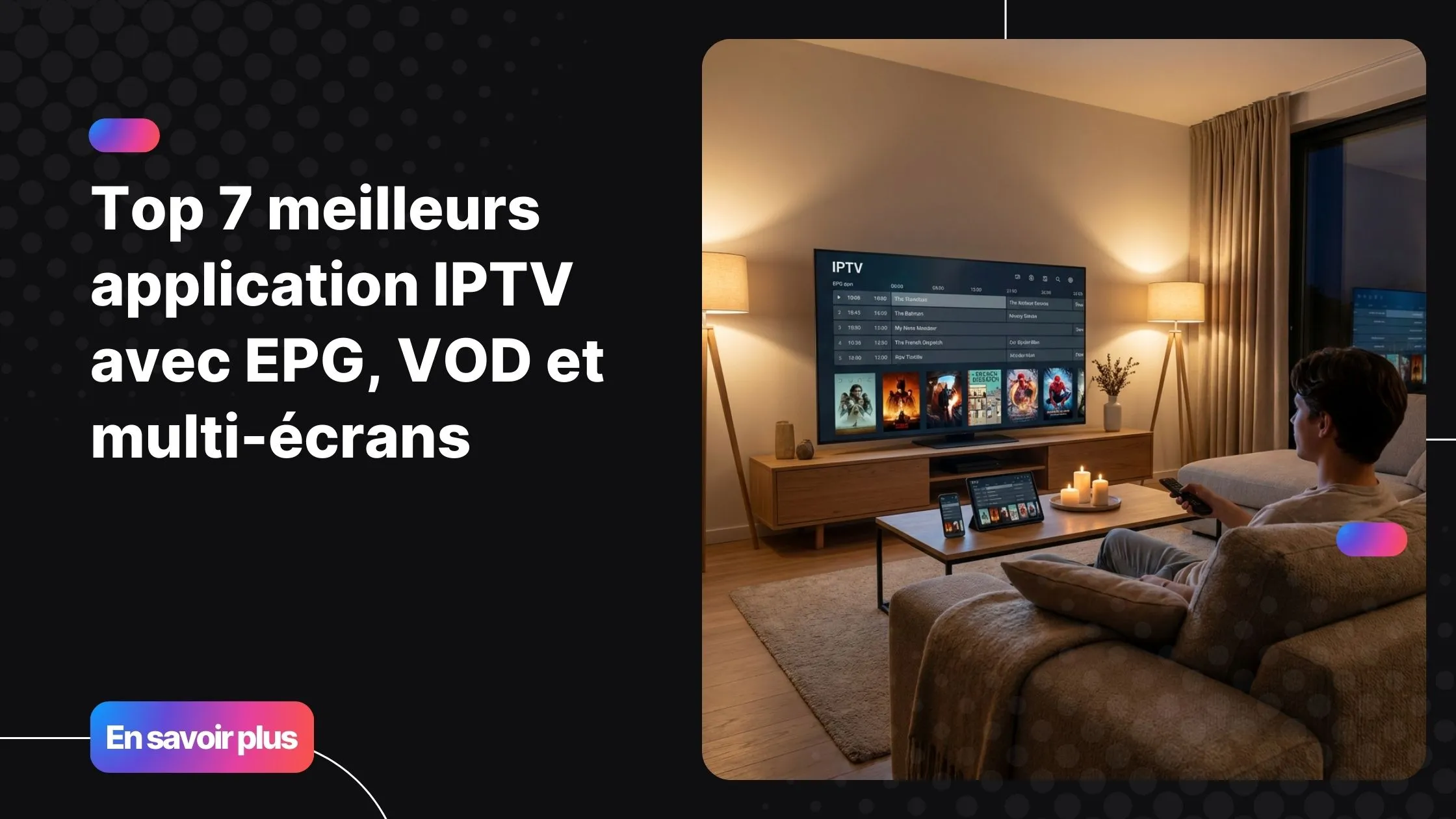 Interface moderne de meilleurs application iptv avec EPG, VOD et IPTV multi-écrans sur plusieurs appareils