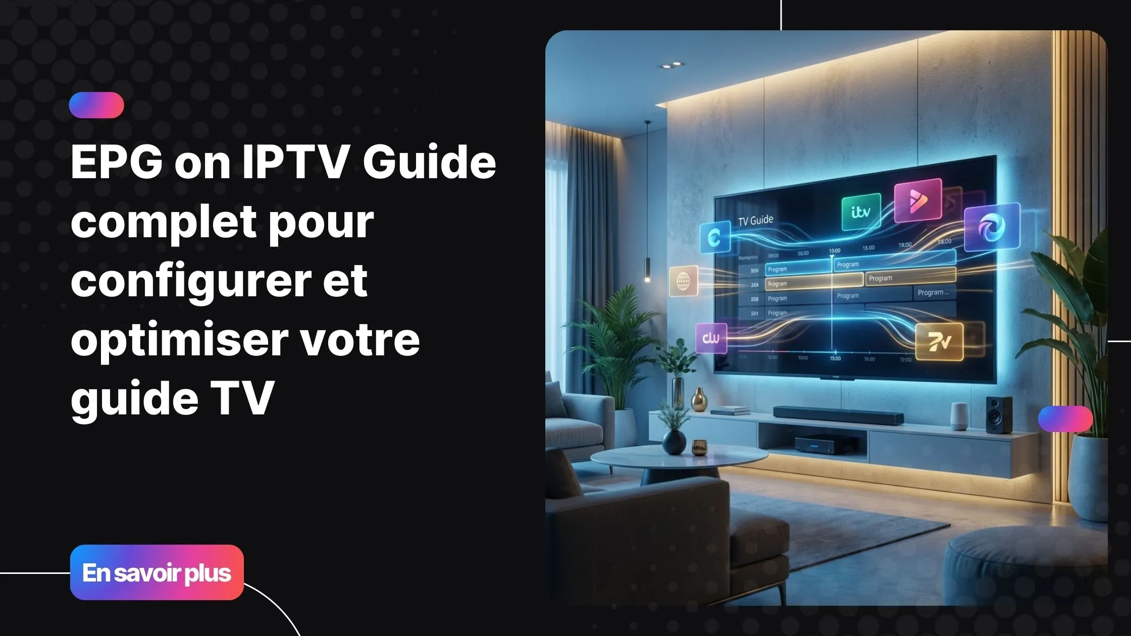 Interface moderne de guide tv iptv affichée sur une télévision connectée avec programmes organisés et navigation intuitive