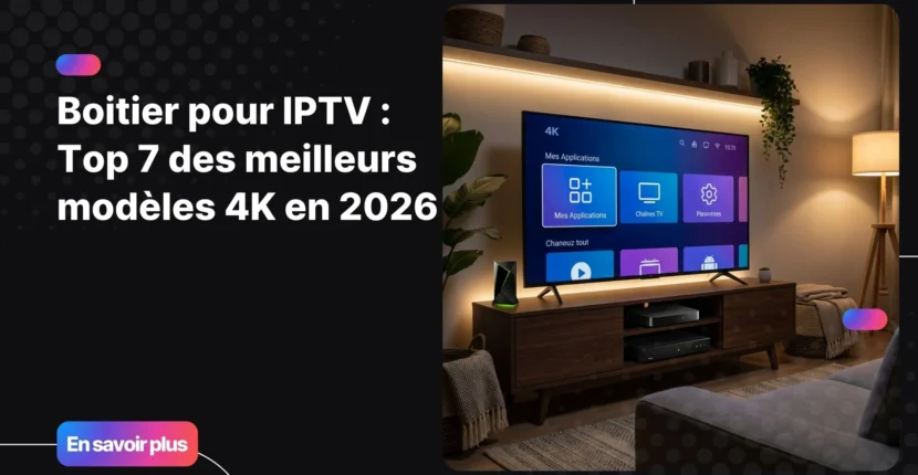 Image d’un salon moderne avec différents boitiers pour IPTV et un écran 4K montrant une interface de streaming