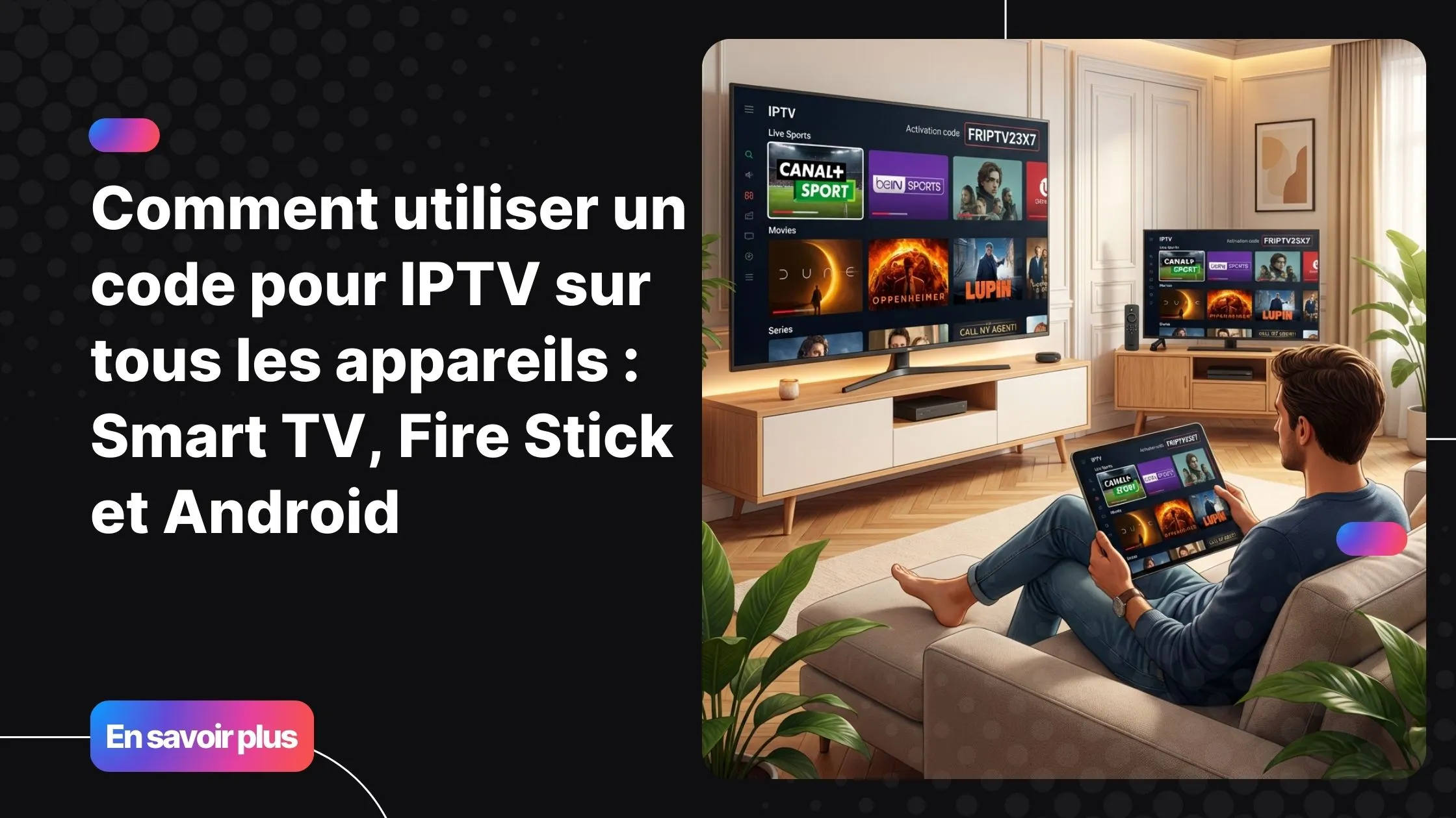 Personne utilisant un code pour IPTV sur Smart TV, Fire Stick et IPTV Android