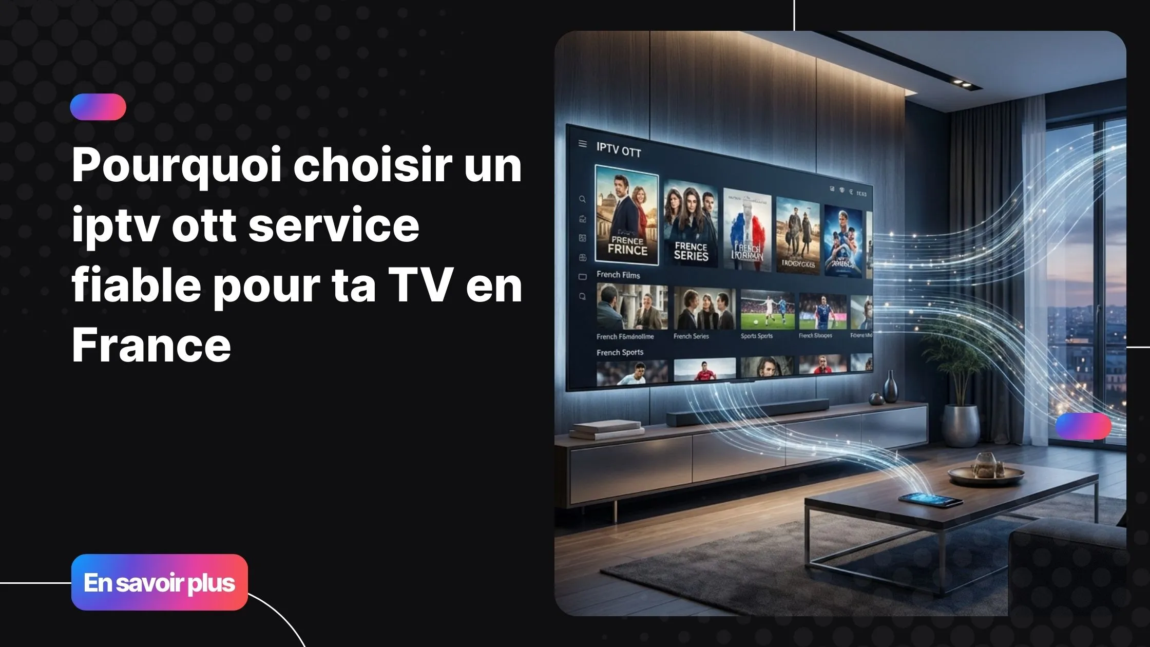 iptv ott service fiable pour le streaming TV en France