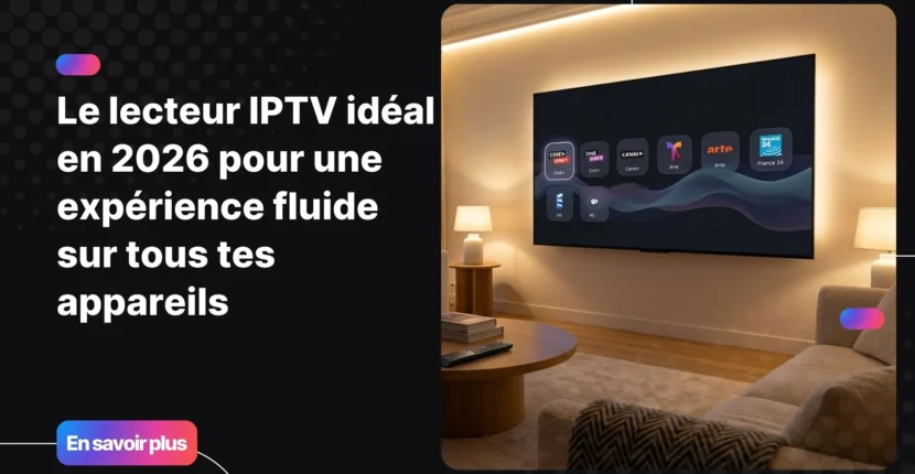 lecteur IPTV moderne sur Smart TV dans un salon confortable