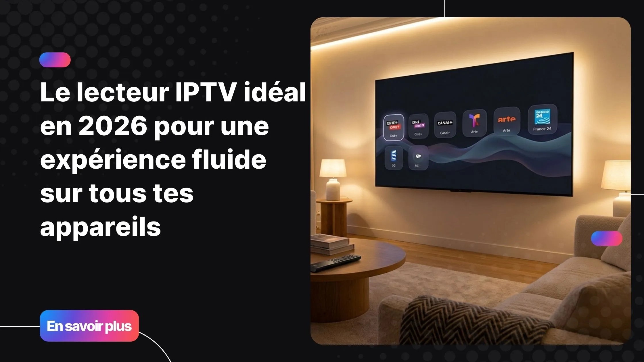 lecteur IPTV moderne sur Smart TV dans un salon confortable