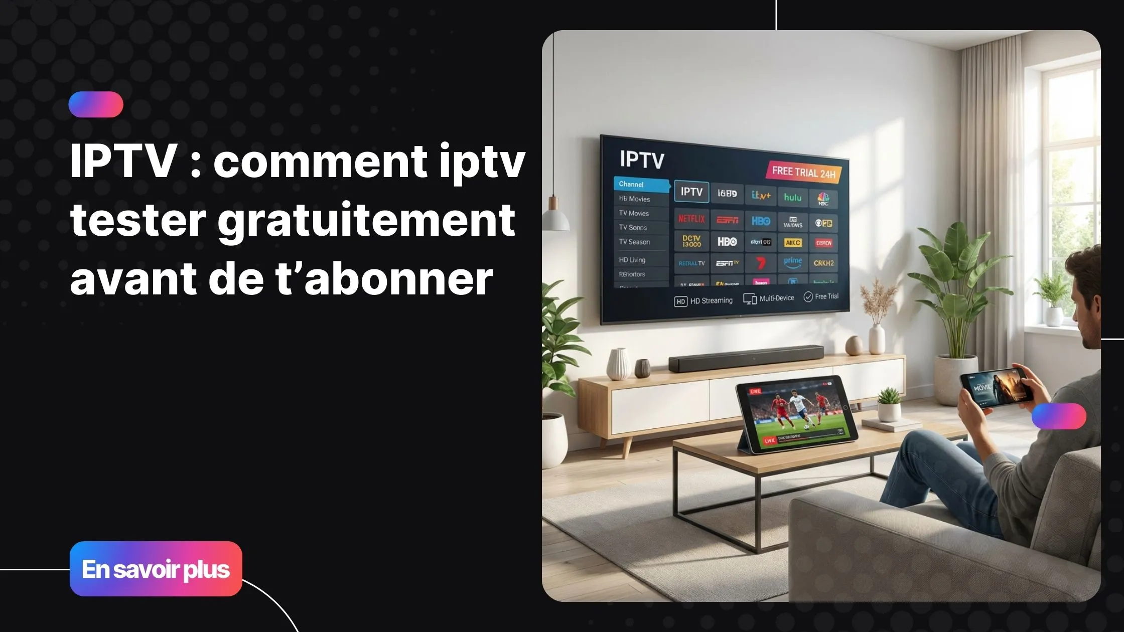 iptv tester gratuitement sur Smart TV, smartphone et tablette