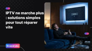 iptv ne marche plus écran noir sur smart tv