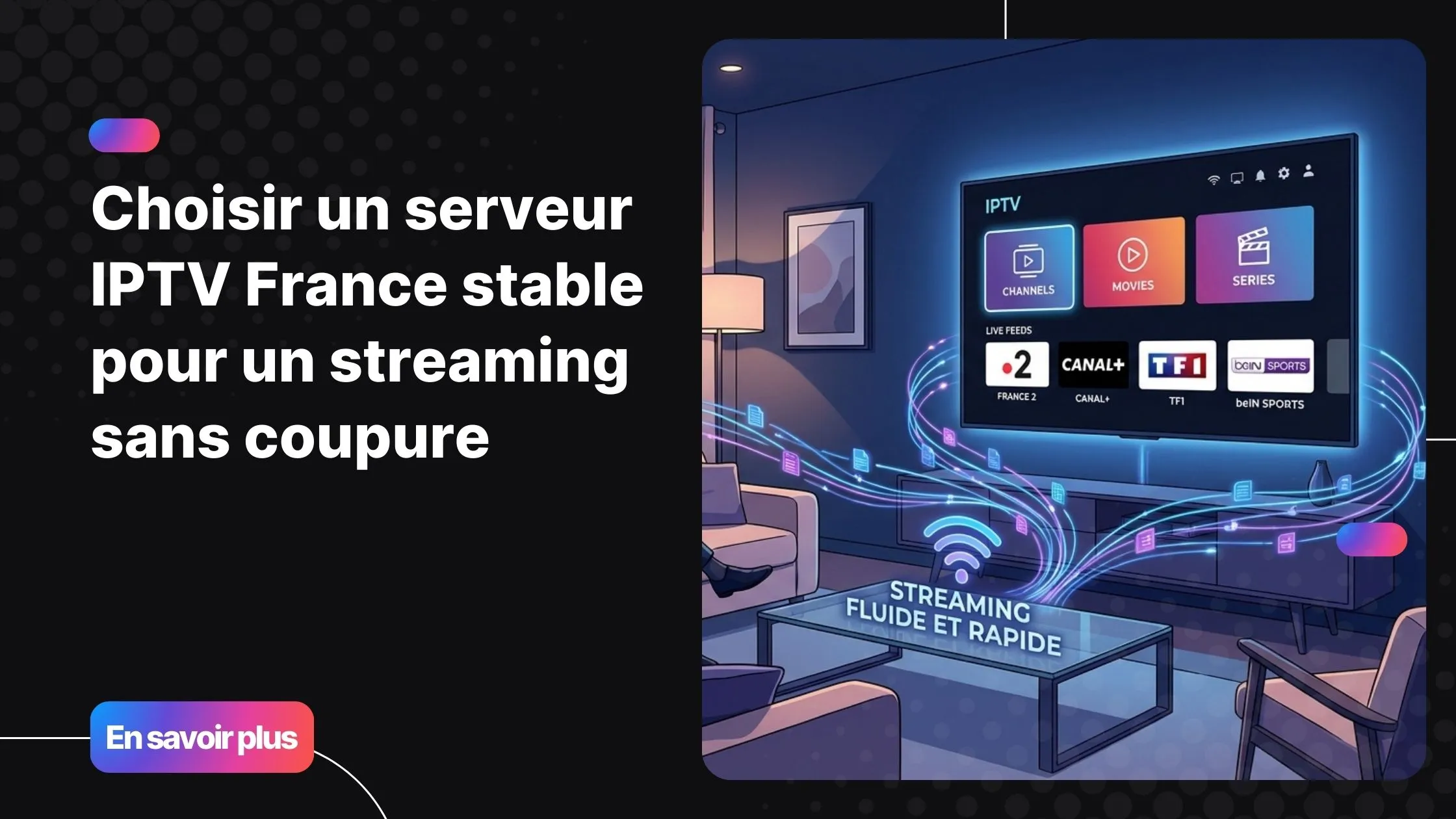 serveur iptv france stable pour regarder la télévision sans coupure