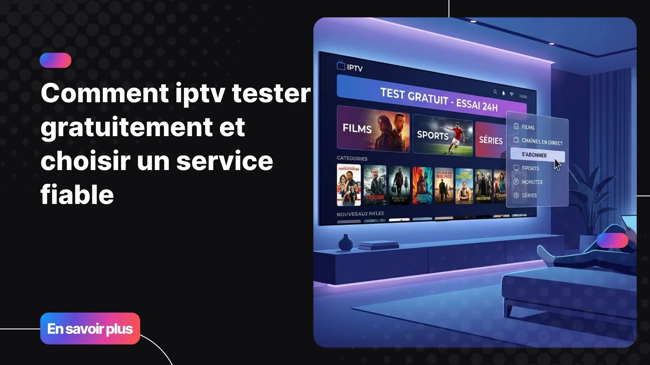 iptv tester gratuitement avant de choisir un abonnement IPTV