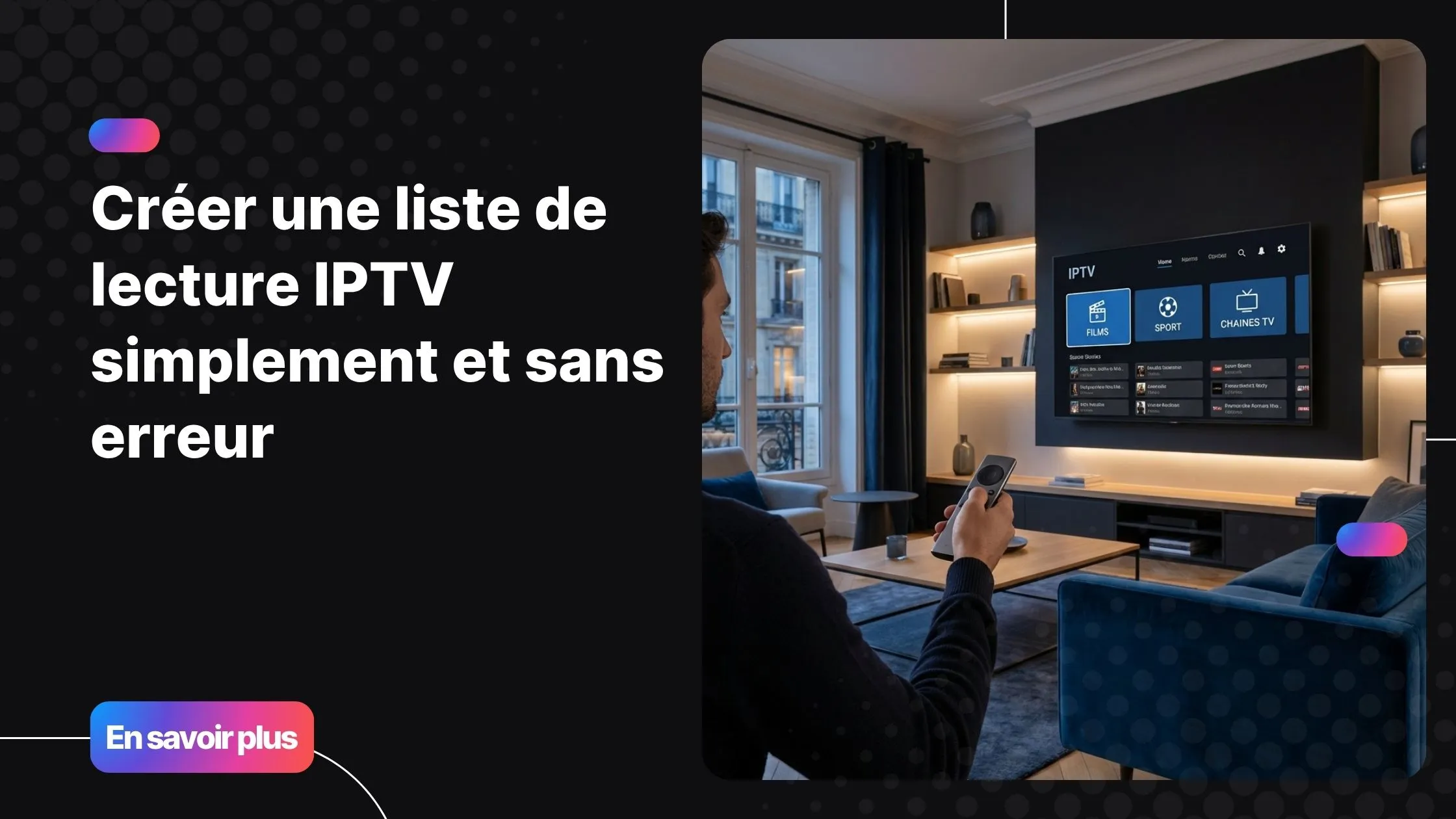 liste de lecture iptv affichée sur une smart TV moderne