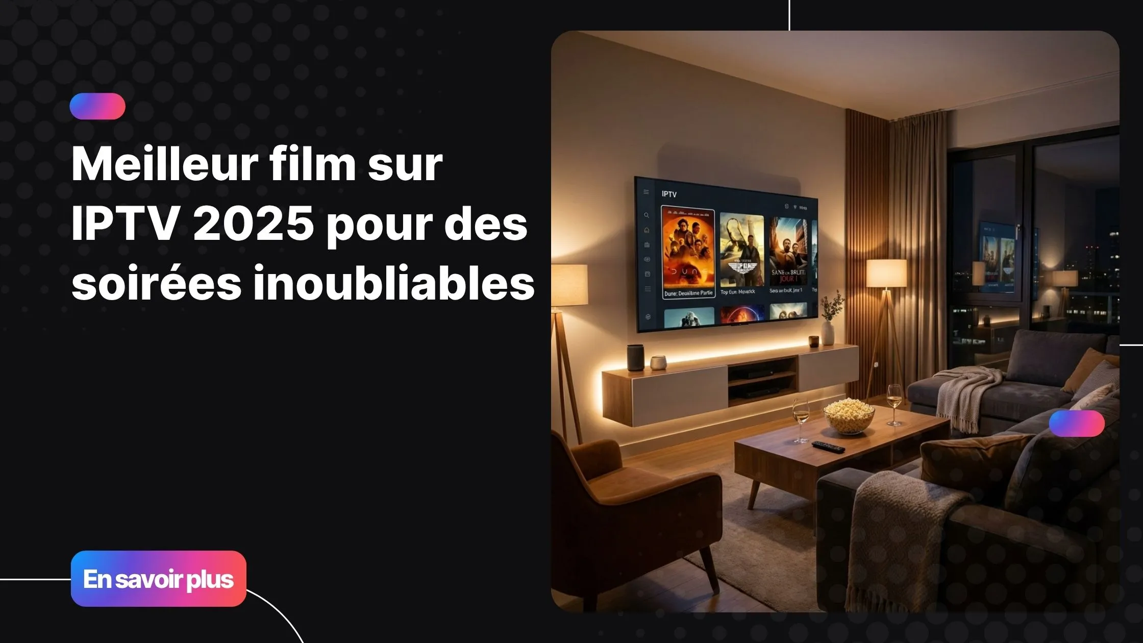 meilleur film sur iptv 2025 dans un salon moderne avec écran IPTV