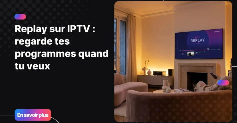 replay sur iptv sur une smart tv dans un salon moderne