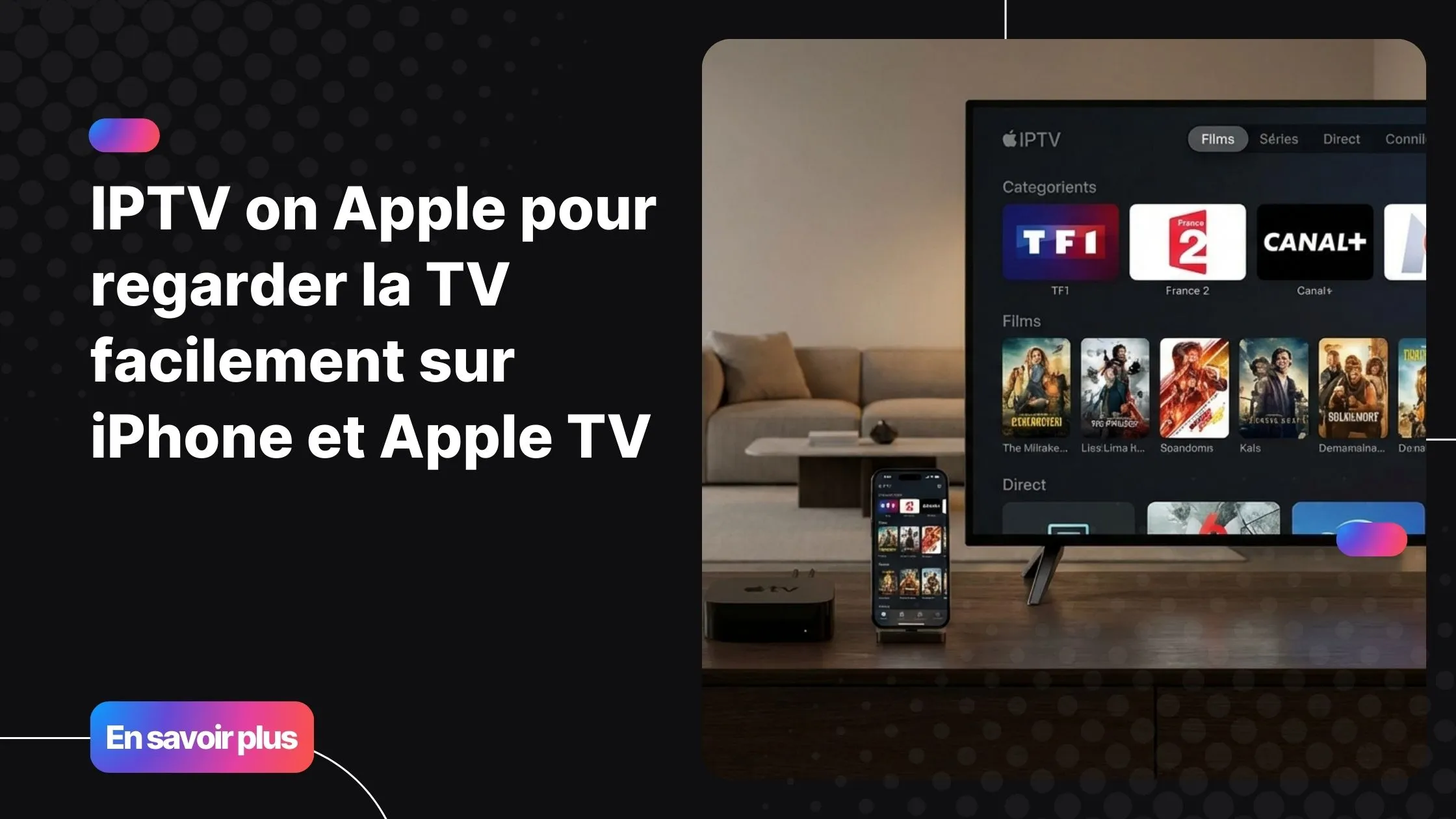 IPTV on Apple sur iPhone et Apple TV avec interface moderne