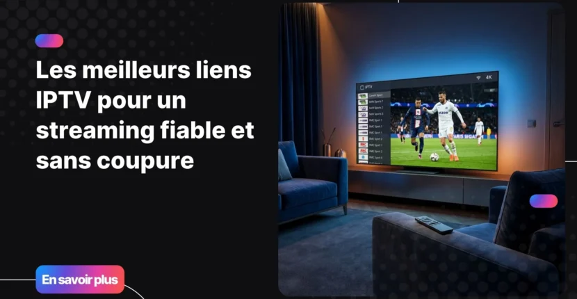 Liens IPTV premium sur smart TV - streaming football en HD dans un salon moderne