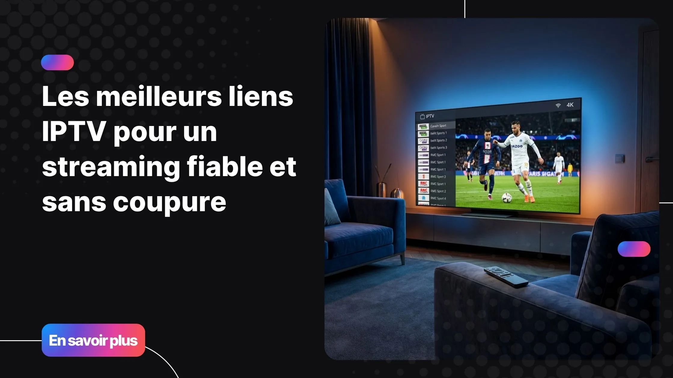 Liens IPTV premium sur smart TV - streaming football en HD dans un salon moderne