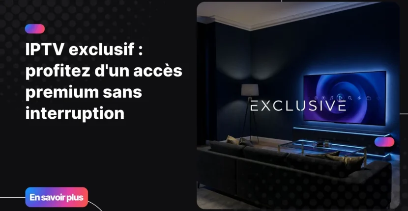 Interface IPTV exclusif affichée sur grand écran dans un salon premium