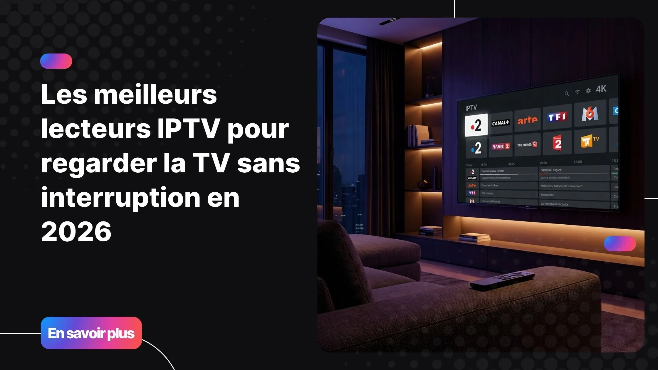 Interface des meilleurs lecteurs IPTV affichée sur un grand écran TV 4K