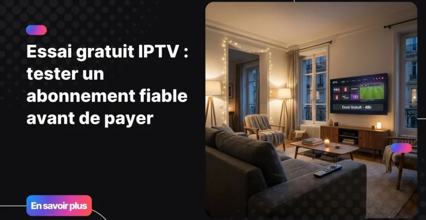 Essai gratuit IPTV sur Smart TV dans un salon moderne