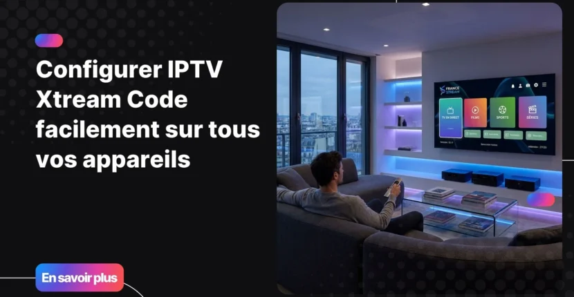 Configuration iptv xtream code sur Smart TV dans un salon moderne