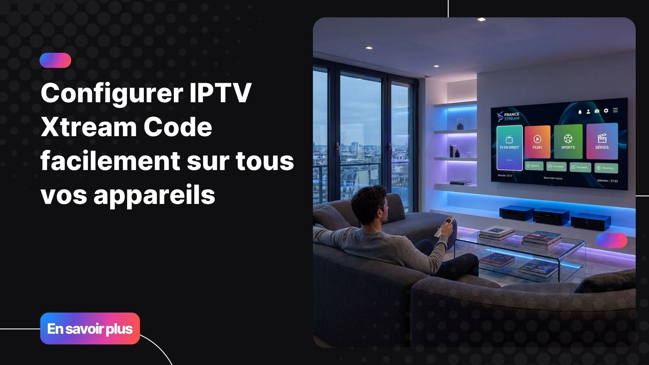 Configuration iptv xtream code sur Smart TV dans un salon moderne