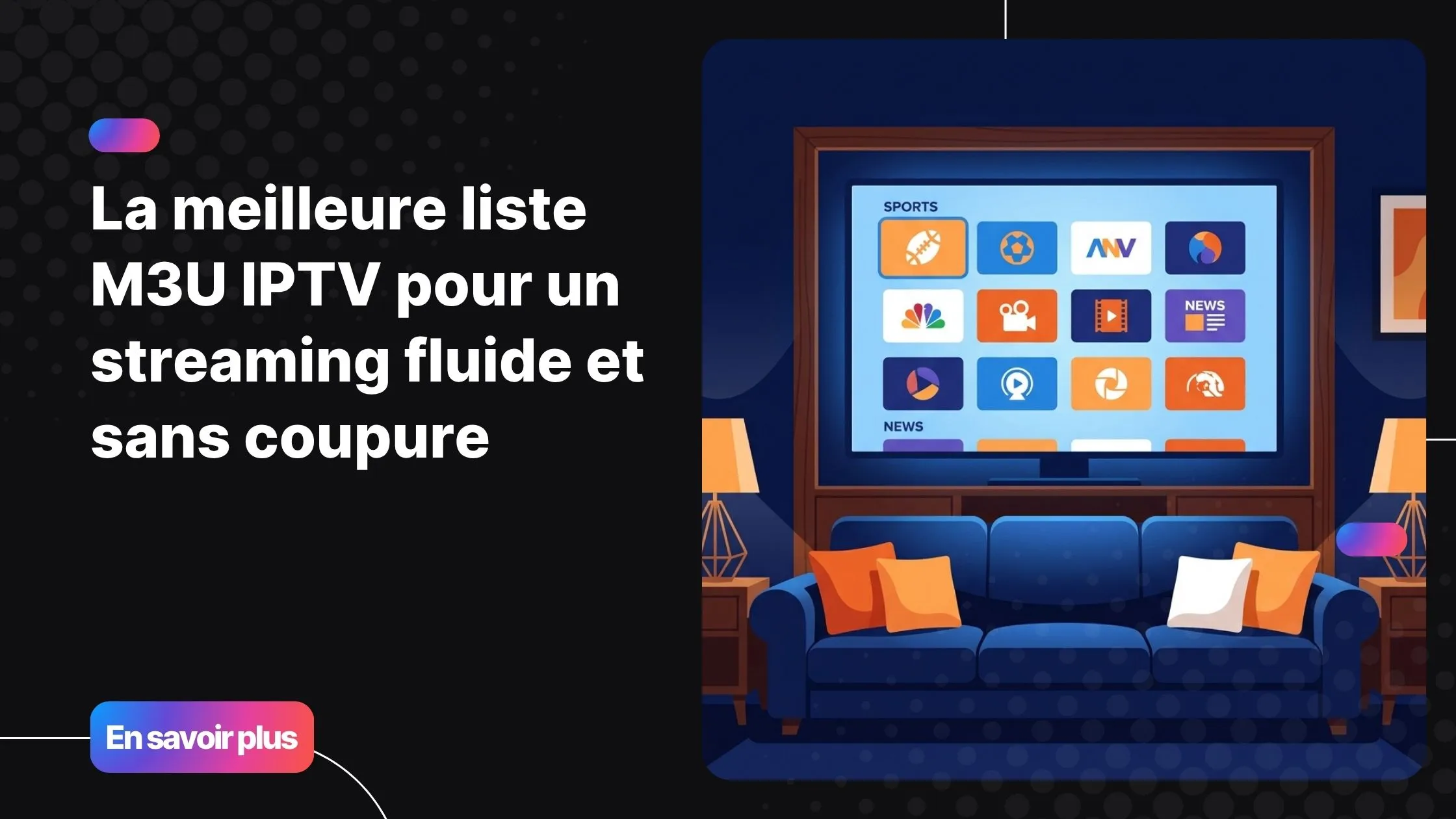 Interface liste M3U IPTV affichée sur un grand écran de salon
