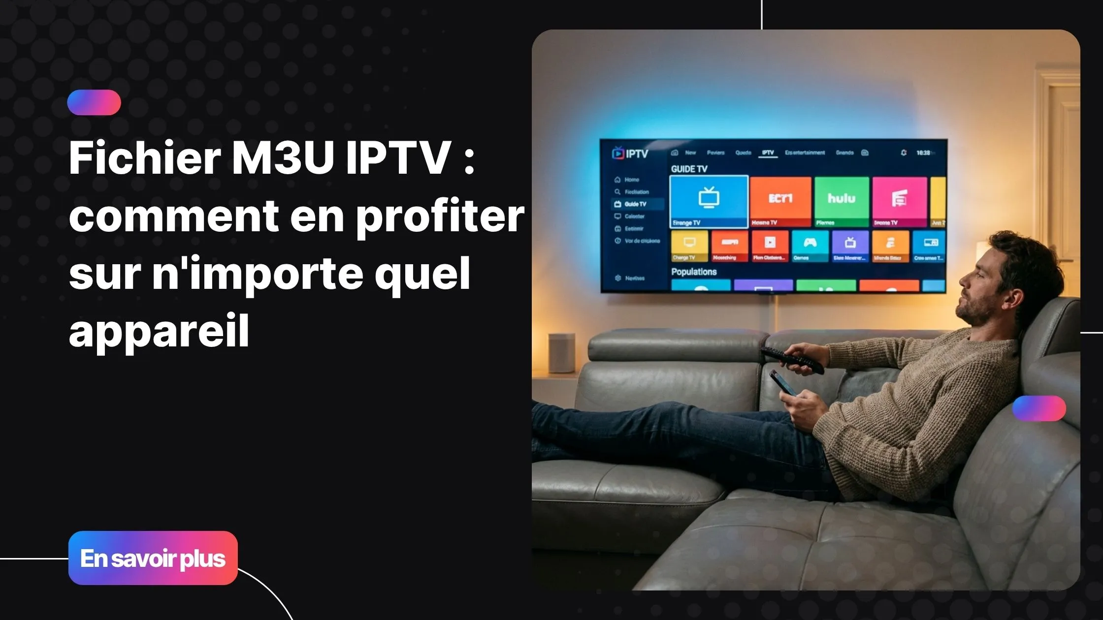 Utiliser un fichier M3U IPTV sur Smart TV et Android dans un salon moderne