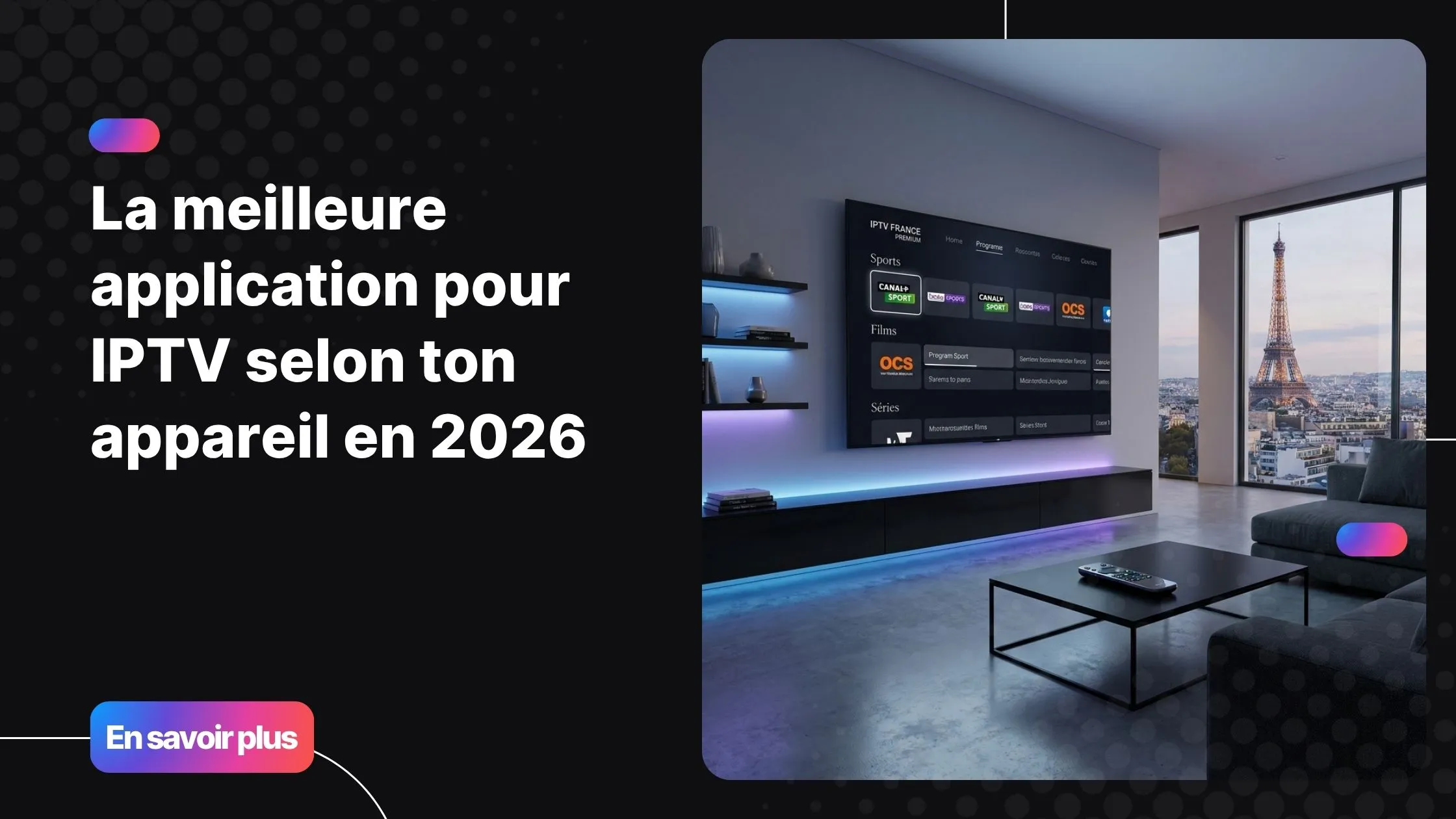 meilleure application pour IPTV affichée sur une Smart TV moderne dans un salon premium