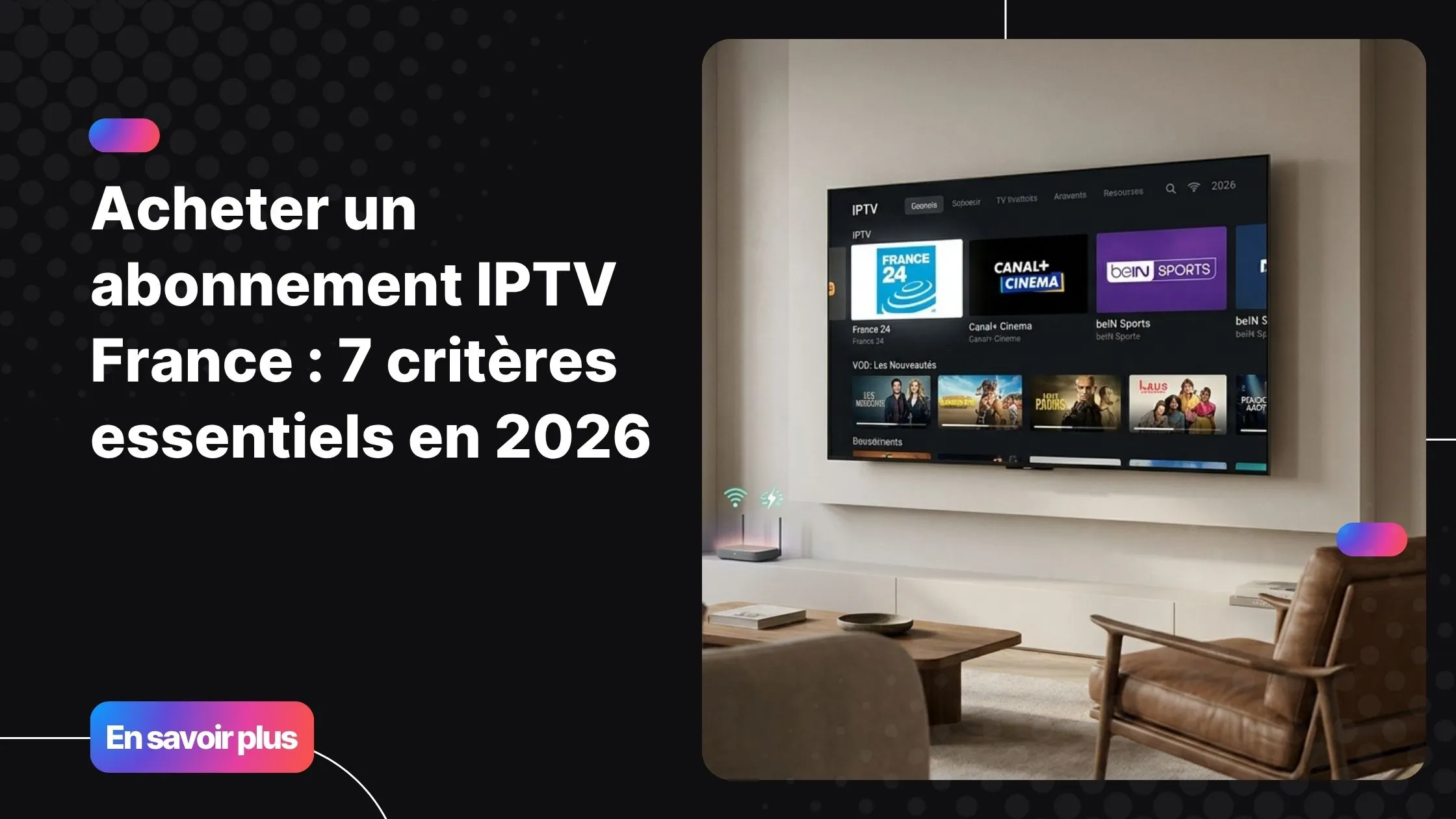 Acheter abonnement IPTV France pour profiter d’une expérience TV moderne en 4K