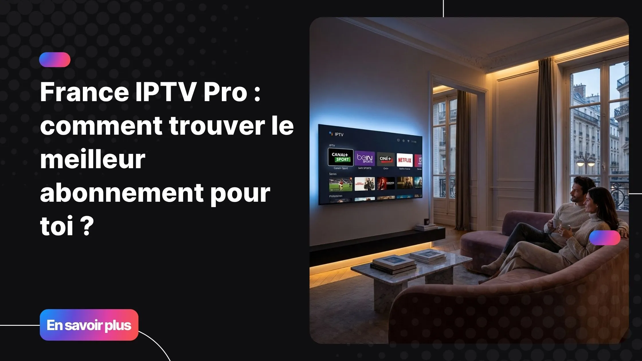 France IPTV Pro sur Smart TV dans un salon moderne avec streaming 4K premium
