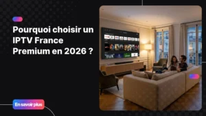 iptv france premium offrant une expérience de streaming fluide sur téléviseur 4K moderne