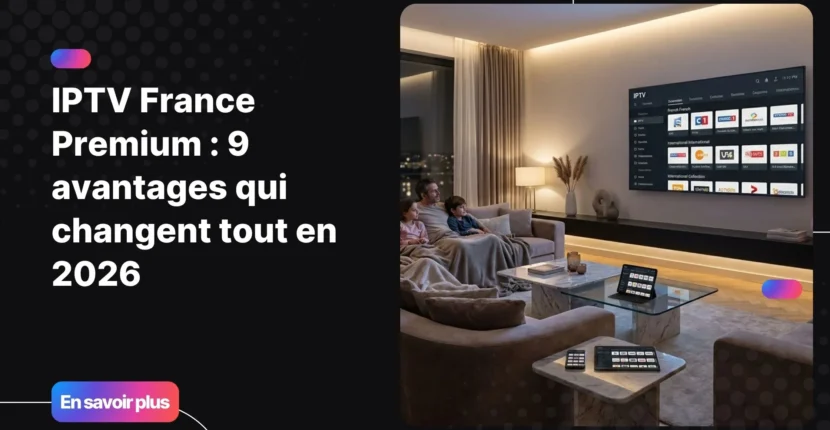 iptv france fremium sur Smart TV dans un salon moderne avec qualité 4K et plusieurs appareils connectés.