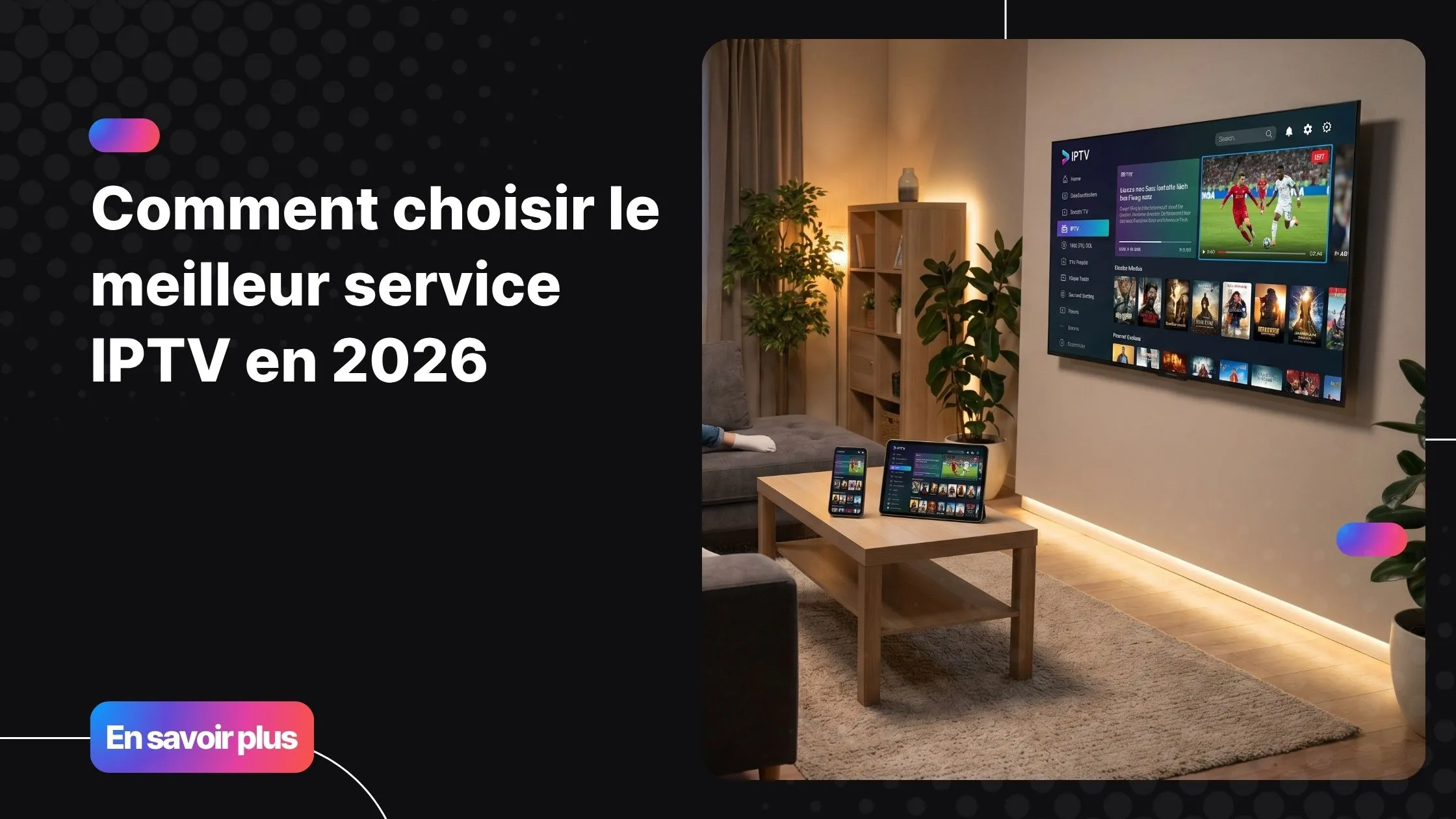 Choisissez le meilleur service IPTV et profitez d’un abonnement fiable offrant des chaînes et contenus en haute qualité sur tous vos appareils.