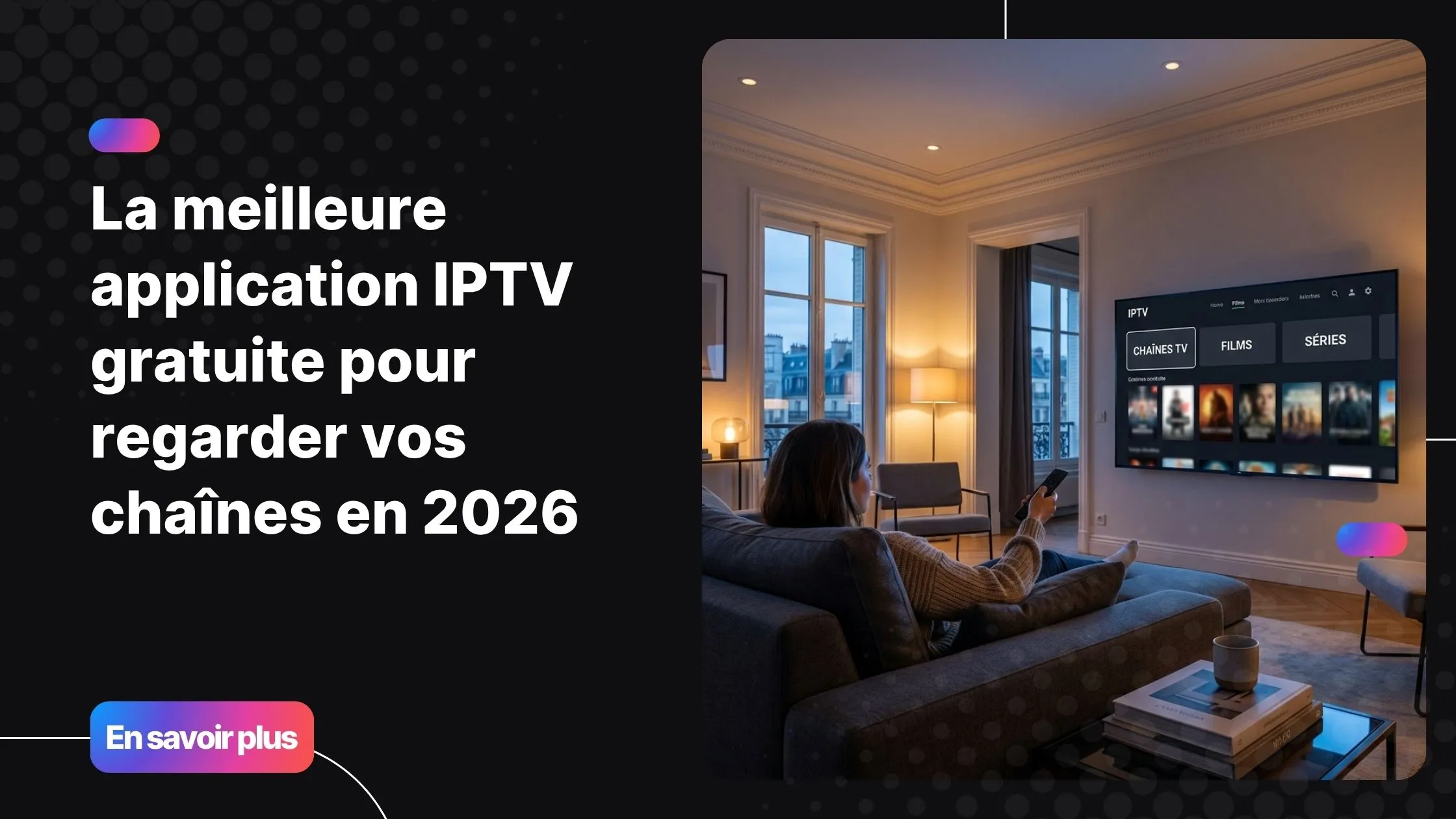 Meilleure application IPTV gratuite affichée sur une Smart TV moderne dans un salon confortable