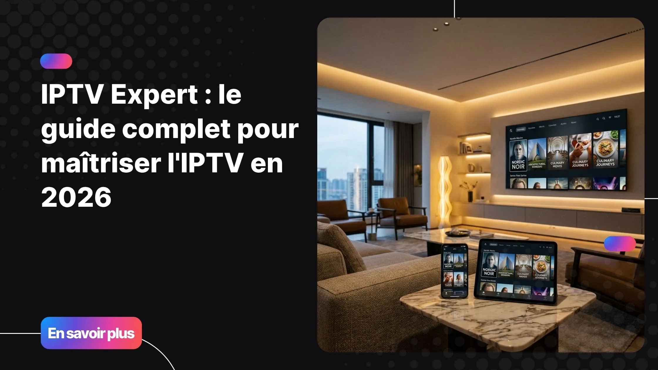 Expert utilisant une application IPTV moderne sur plusieurs appareils connectés