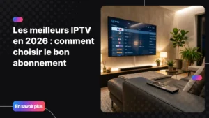 Interface des meilleurs IPTV affichée sur un téléviseur 4K dans un salon moderne