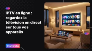 Interface IPTV en ligne sur plusieurs appareils connectés