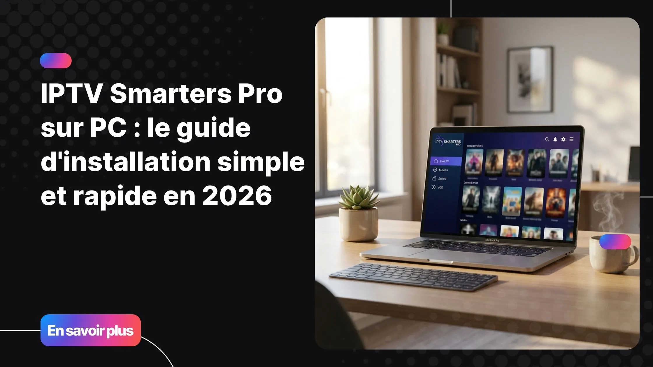 IPTV Smarters Pro sur PC - interface de streaming sur grand écran