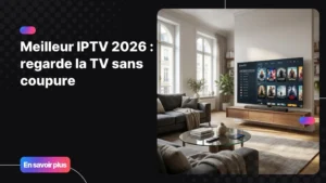 Salon moderne avec écran affichant le meilleur iptv 2026 en interface nette