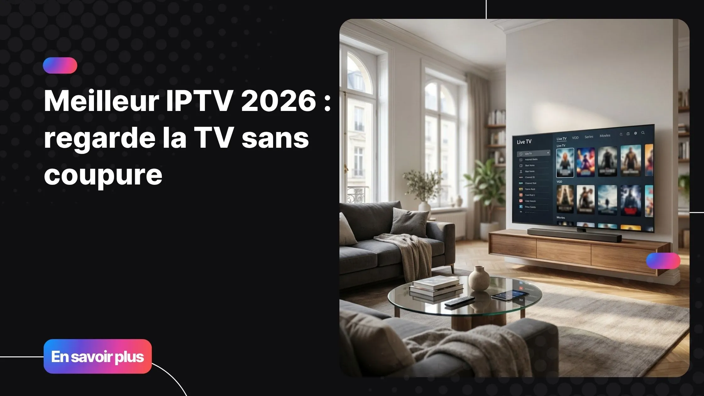 Salon moderne avec écran affichant le meilleur iptv 2026 en interface nette
