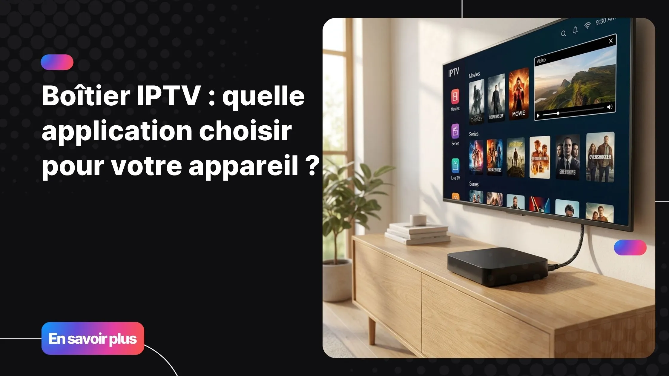 Boîtier IPTV Android connecté à une Smart TV affichant une interface IPTV moderne
