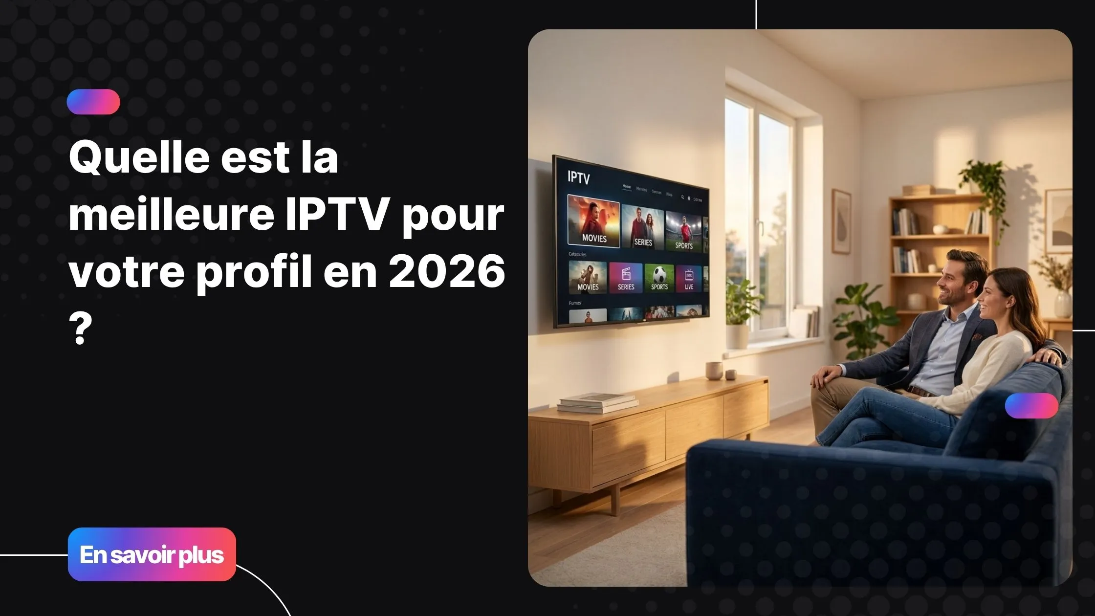Meilleure IPTV en 2026 : famille qui regarde la télévision ensemble via un abonnement IPTV
